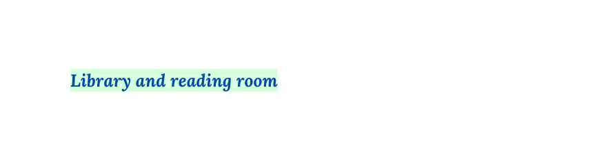 Library and reading room