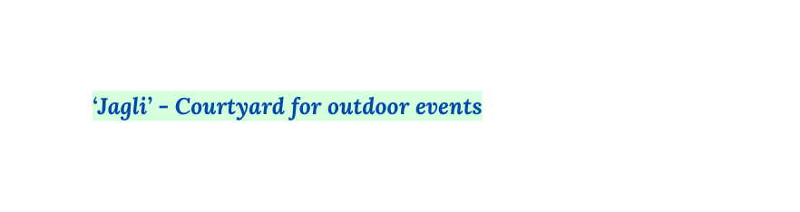 Jagli Courtyard for outdoor events